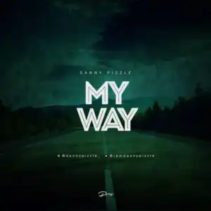 Danny Pizzle - My Way